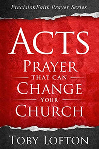 Acts Prayer That Can Change Your Church