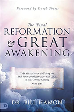 The Final Reformation & Great Awakening